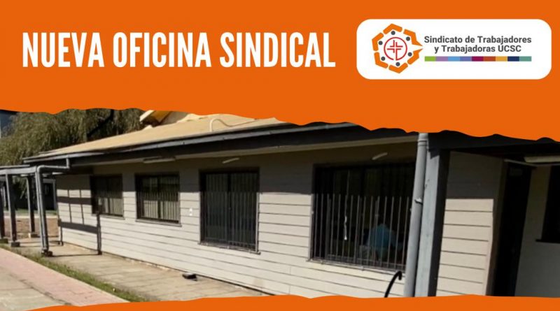 Sindicato UCSC cuenta con remodelada oficina sindical para atención a socios